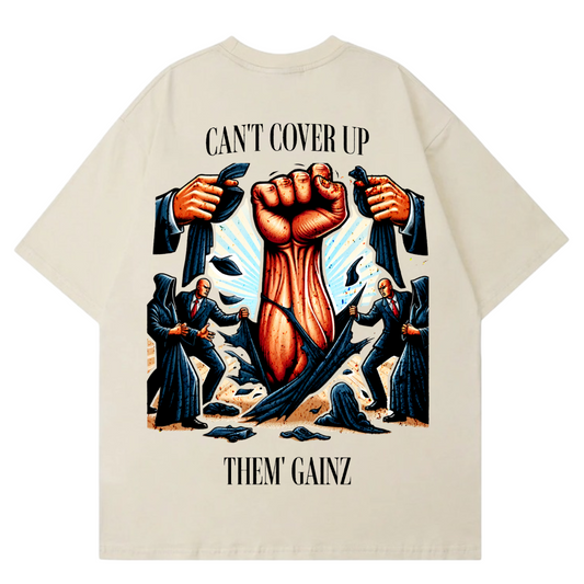 "Can't Cover Up Them' Gainz" Oversized T-shirt